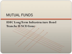 IDFC Long Term Infrastructure Bond Tranche II NCD Issue