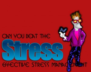 Reduce Stress with effective stress managment